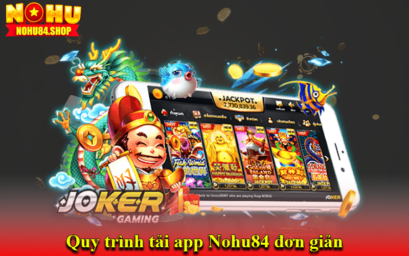 Quy trình tải app Nohu84 đơn giản