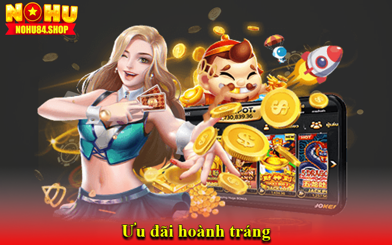 Ưu đãi hoành tráng
