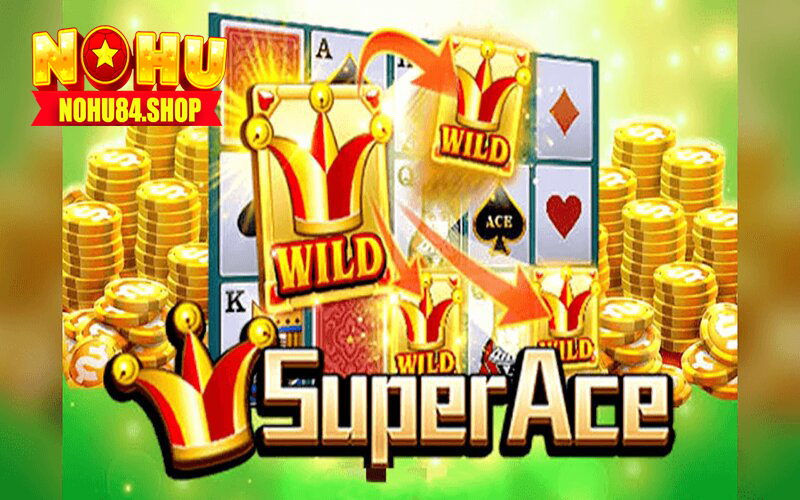 Nổ hũ Super Ace lấy chủ đề bộ bài tây với quân Ace là chủ đạo